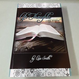 Life Thoughts A Daily Devotional by Lisa Smith